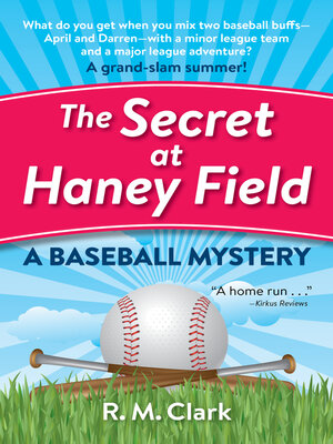 cover image of The Secret at Haney Field: a Baseball Mystery